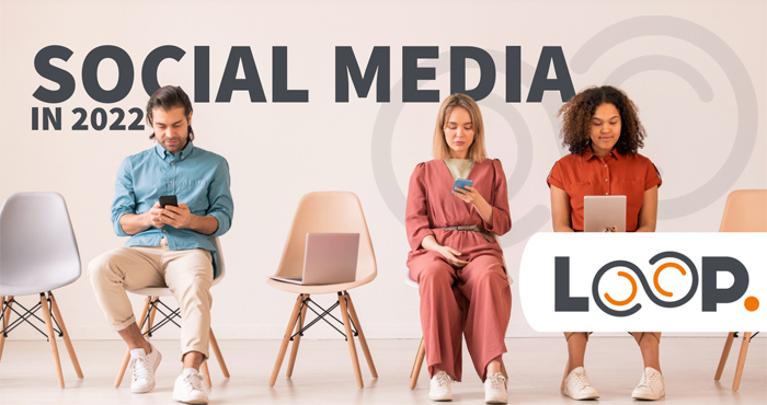 Social media usage in 2022 - Infographic - Loop Digital